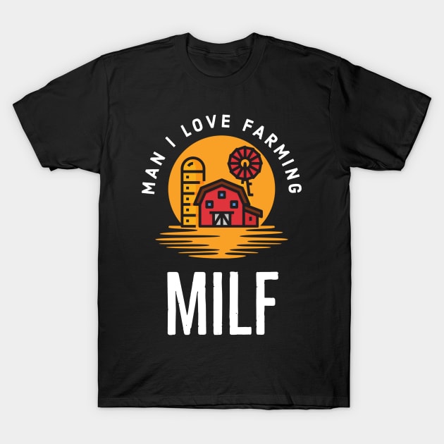 Man I Love Farming Simple Sunset Farmer Lover T-Shirt by Marveloso